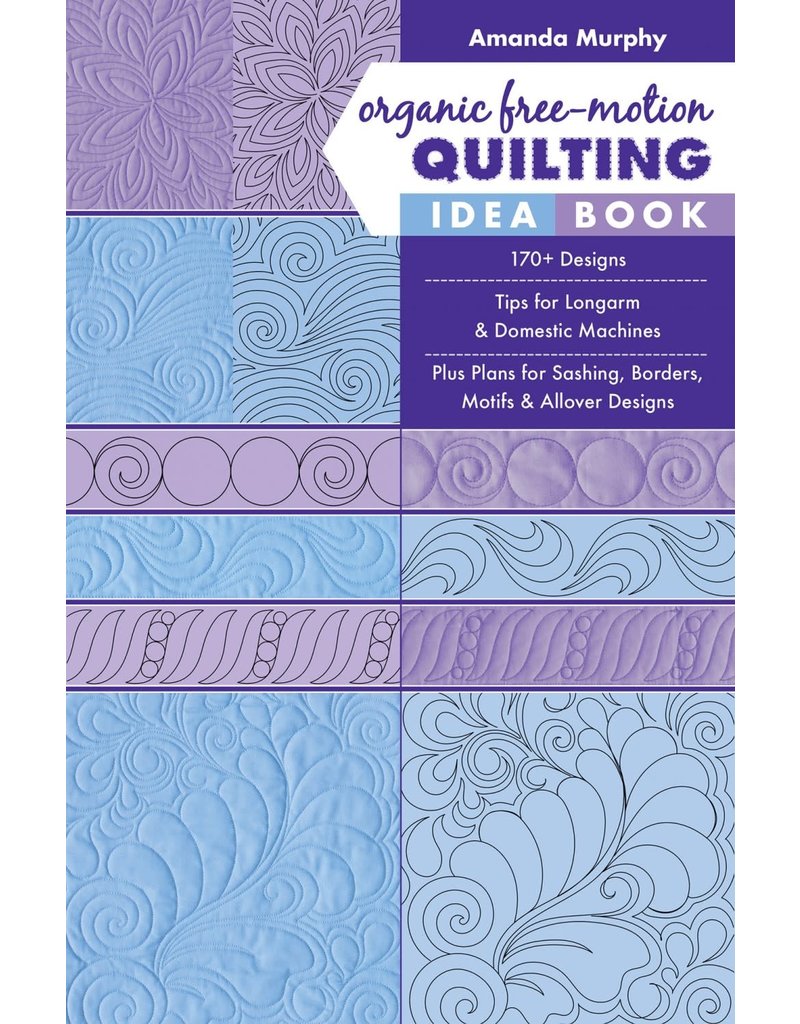 Organic Free-Motion Quilting Idea Book by Amanda Murphy