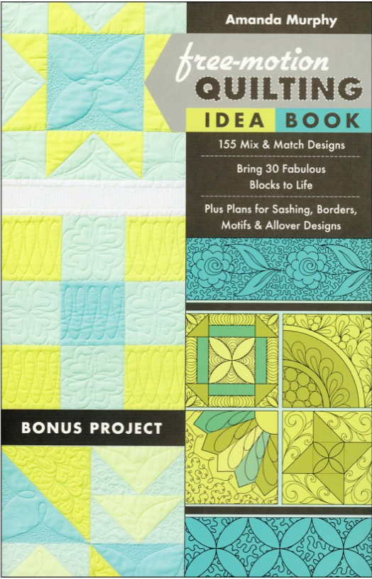 Free-Motion Quilting Idea Book by Amanda Murphy (155 Mix & Match Designs)