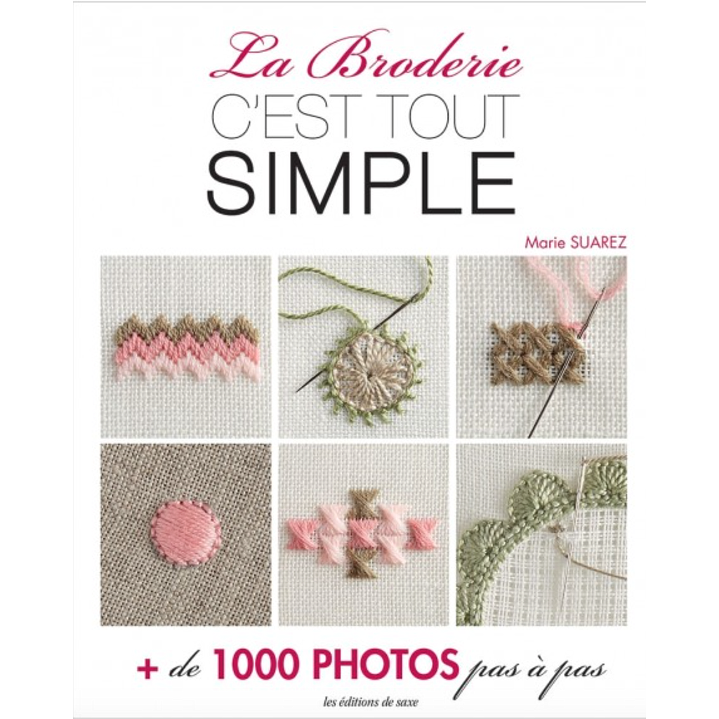 LA BRODERIE C'EST TOUT SIMPLE by Marie Suarez 